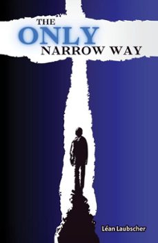 the only narrow way (ebook)-frank lean-lean laubscher-9798230310143