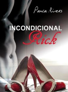 incondicional rick (ebook)-paula rivers-9798230394143