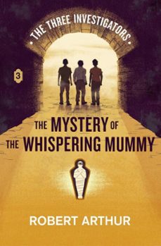 the mystery of the whispering mummy (ebook)-robert arthur-9798230664543