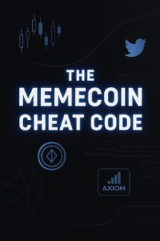 the memecoin cheat code: a step-by-step degen playbook to catching early memecoins, avoiding rugs, and growing your portfolio on solana (ebook)-shadow trader-9798230800743