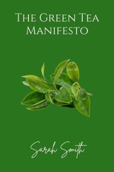 the green tea manifesto (ebook)-sarah smith-9798231632343