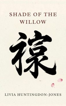 the shade of the willow (ebook)-livia huntingdon-jones-9798232037543