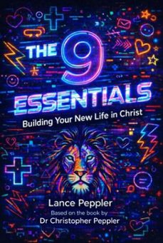 the 9 essentials - building your new life in christ (ebook)-lance peppler-9798232282943