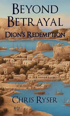 beyond betrayal: dion's redemption (ebook)-chris ryser-9798232660543