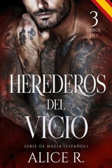 herederos del vicio serie de mafia, 3 libros en 1! (español) (ebook)-9798232893743