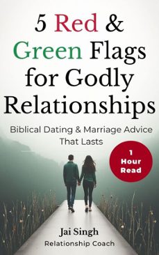 5 red &amp; green flags for godly relationships (ebook)-jai singh-9798233321443