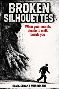 broken silhouettes (ebook)-davis shyaka musirikare-9798233670343