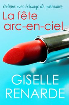 la fete arc-en-ciel (ebook)-giselle renarde-9798233967443