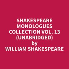 shakespeare monologues collection vol. 13 (unabridged) (audiolibro)-9798330021543