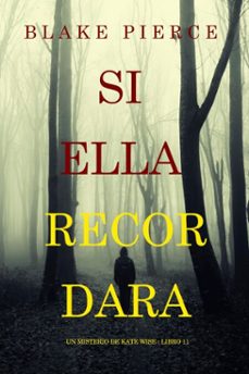 si ella recordara (un misterio de kate wise - libro 11) (ebook)-blake pierce-9798341557543