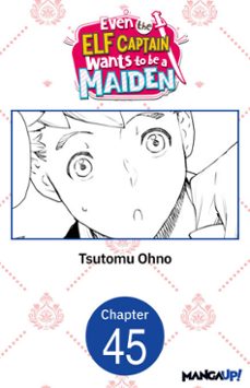 even the elf captain wants to be a maiden @045 (ebook)-tsutomu ohno-9798893719543