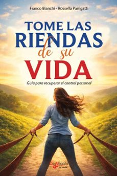 tome las riendas de su vida (ebook)-franco bianchi-rossella panigatti-9798899561443