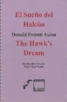 el sueño del halcon = the hawk s dream (ed. bilingüe español-ingl es)-donald everett axinn-9799686756943