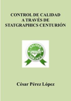 control de calidad a traves de statgraphics centurion (ebook)-cesar perez lopez-cdlap00011443