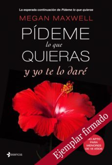 pideme lo que quieras y yo te lo dare (ejemplar firmado por la au tora)-megan maxwell-2910019226453