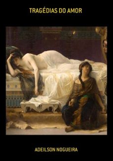 tragedias do amor (ebook)-adeilson nogueira-3410003419353
