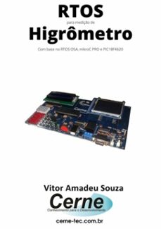 rtos para mediço de higrometro com base no rtos osa, mikroc pro e pic18f4620 (ebook)-vitor amadeu souza-3410003724853
