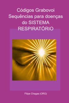 codigos grabovoi sequencias para doenças do sistema respiratorio (ebook)-filipe chagas (org)-3410005252453