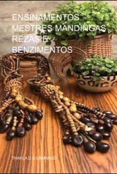 ensinamentos mestres mandingas rezas e benzimentos (ebook)-thayla d.s.camargo-3410005525953