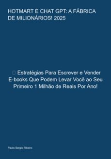 hotmart e chat gpt: a fábrica de milionários! 2025 (ebook)-paulo sergio ribeiro-3410005986853