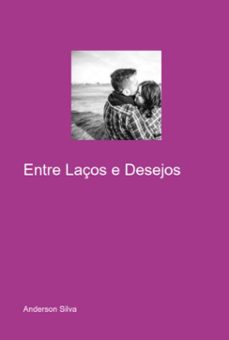 entre laços e desejos (ebook)-anderson silva-3410006308753