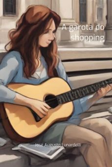 a garota do shopping (ebook)-josé augusto lunardelli-3410006991153