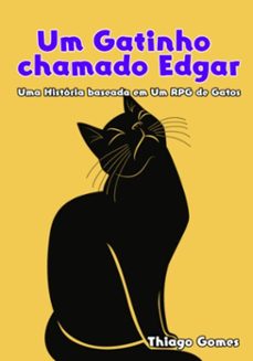 um gatinho chamado edgar (ebook)-thiago gomes-3410007660553