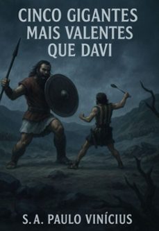 cinco gigantes mais valentes que davi. (ebook)-s.a.paulo vinicius-3410008518853