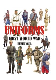 uniforms - first world war (ebook)-ruben ygua-3410009184453