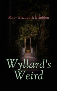 wyllard's weird (ebook)-mary elizabeth braddon-4057664556653
