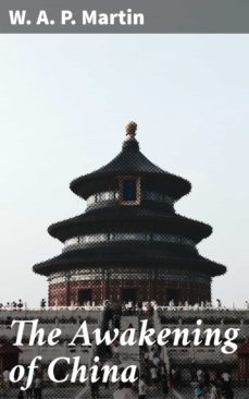 the awakening of china (ebook)-w. a. p. martin-4057664601353