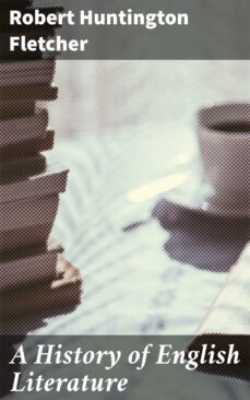 a history of english literature (ebook)-robert huntington fletcher-4057664618153