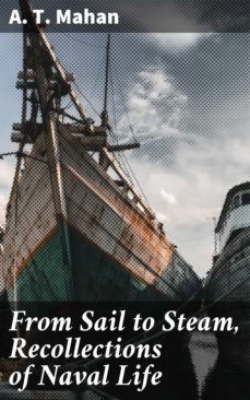 from sail to steam, recollections of naval life (ebook)-a. t. mahan-4057664640253