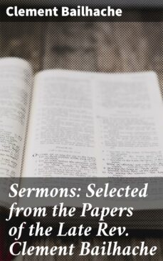 sermons: selected from the papers of the late rev. clement bailhache (ebook)-clement bailhache-4064066139353