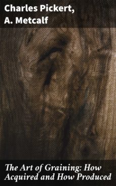 the art of graining: how acquired and how produced (ebook)-4064066155353