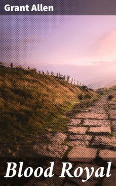 blood royal (ebook)-grant allen-4064066202453