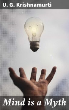 mind is a myth (ebook)-u. g. krishnamurti-4064066407353