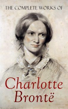 the complete works of charlotte bronte (ebook)-charlotte bronte-elizabeth gaskell-4066338127853