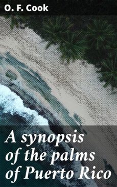 a synopsis of the palms of puerto rico (ebook)-o. f. cook-4066339531253