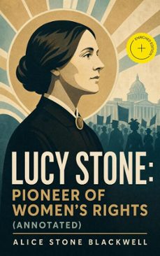 lucy stone: pioneer of women's rights (ebook)-alice stone blackwell-4066339575653