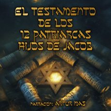 el testamento de los 12 patriarcas, hijos de jacob (audiolibro)-4070169018853