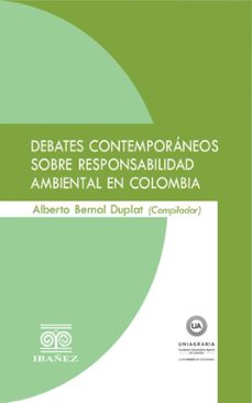 debates contemporaneos sobre responsabilidad ambiental en colombia (ebook)-alberto bernal duplat-4099995594553