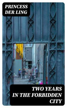 two years in the forbidden city (ebook)-princess der ling-8596547023753
