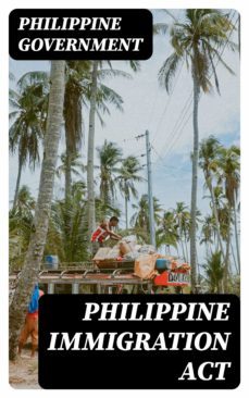 philippine immigration act (ebook)-philippine government-8596547090953