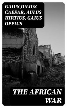 the african war (ebook)-aulus hirtius-gaius oppius-8596547164753