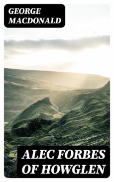 alec forbes of howglen (ebook)-george macdonald-8596547247753