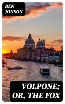 volpone; or, the fox (ebook)-ben jonson-8596547331353