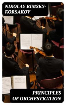 principles of orchestration (ebook)-nikolay rimsky-korsakov-8596547388753