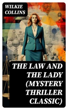 the law and the lady (mystery thriller classic) (ebook)-wilkie collins-8596547742753