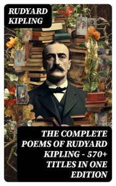the complete poems of rudyard kipling  570+ titles in one edition (ebook)-rudyard kipling-8596547762553